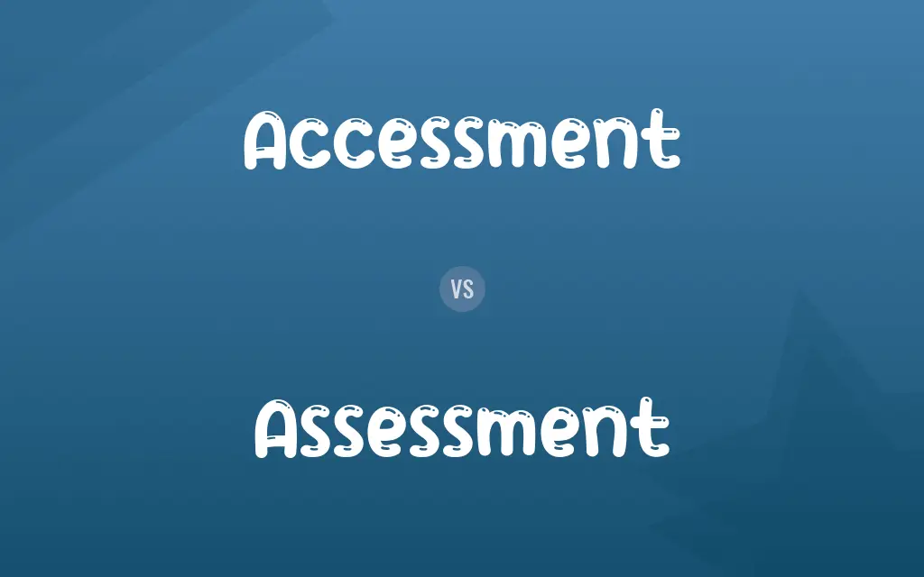 Accessment vs. Assessment