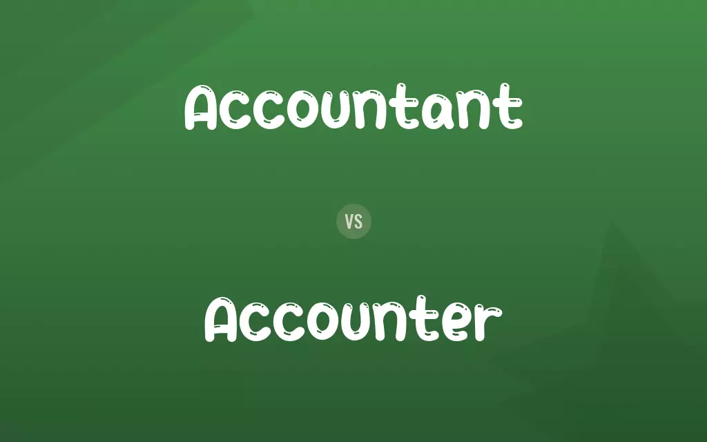 Accountant vs. Accounter