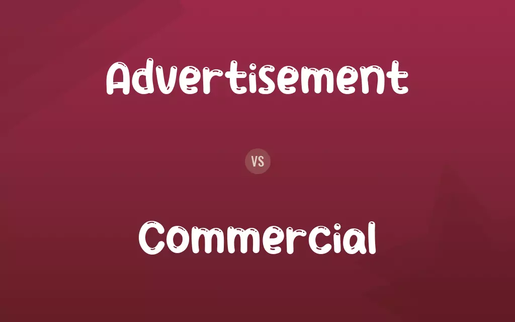 Advertisement vs. Commercial