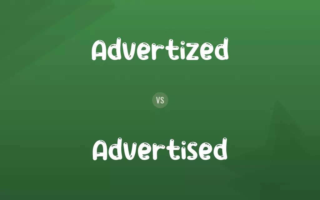 Advertized vs. Advertised
