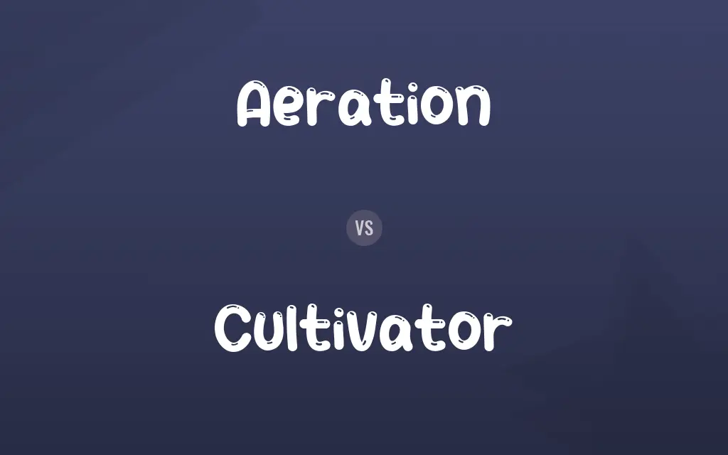 Aeration vs. Cultivator