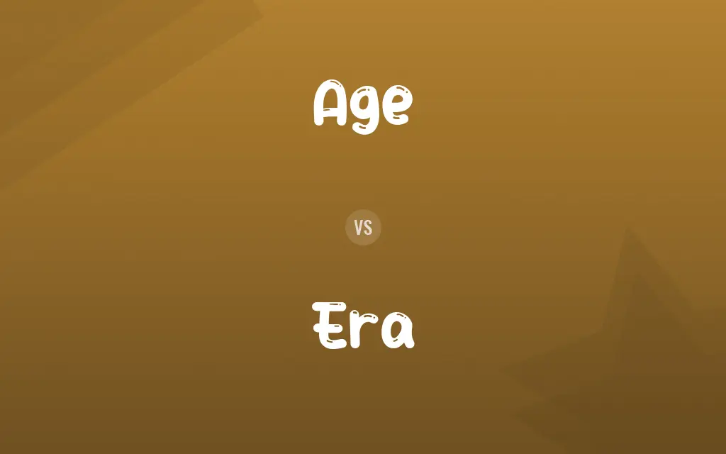 Age vs. Era