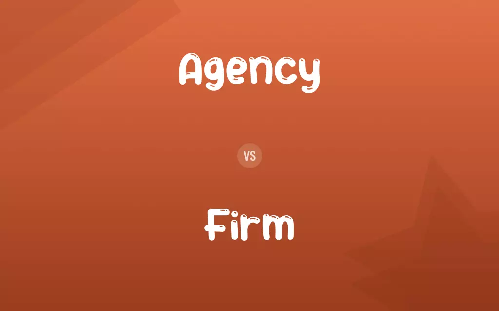 Agency vs. Firm
