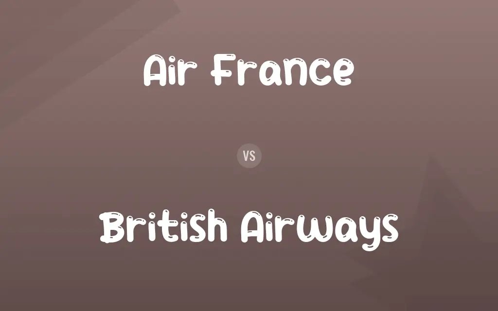 Air France vs. British Airways