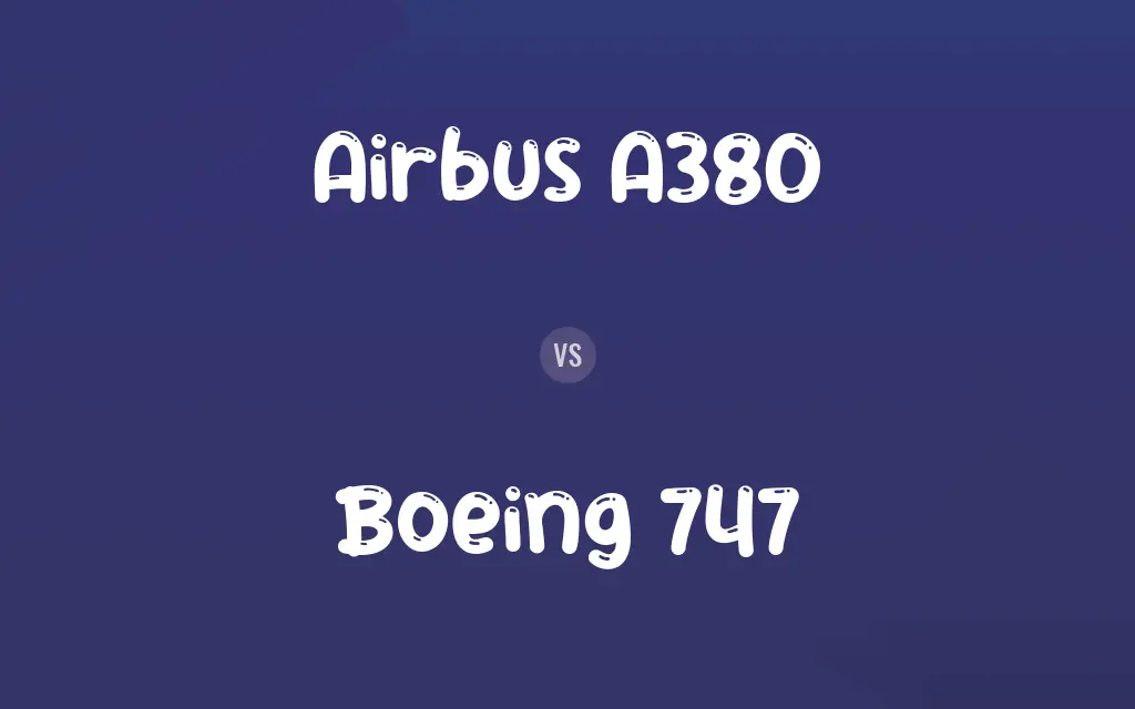 Airbus A380 vs. Boeing 747