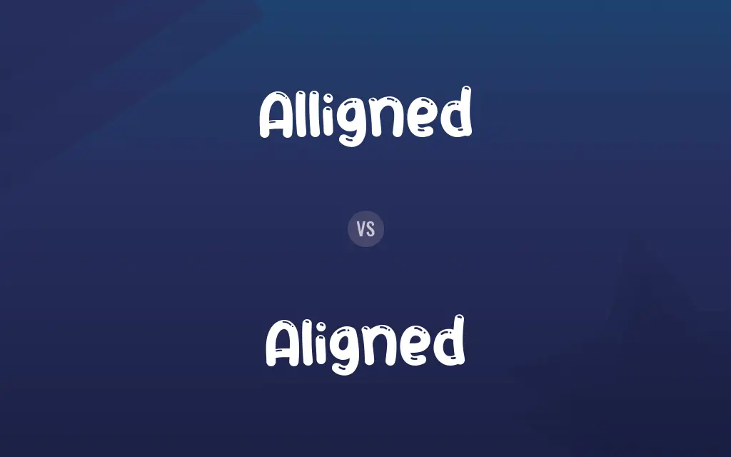 Alligned vs. Aligned