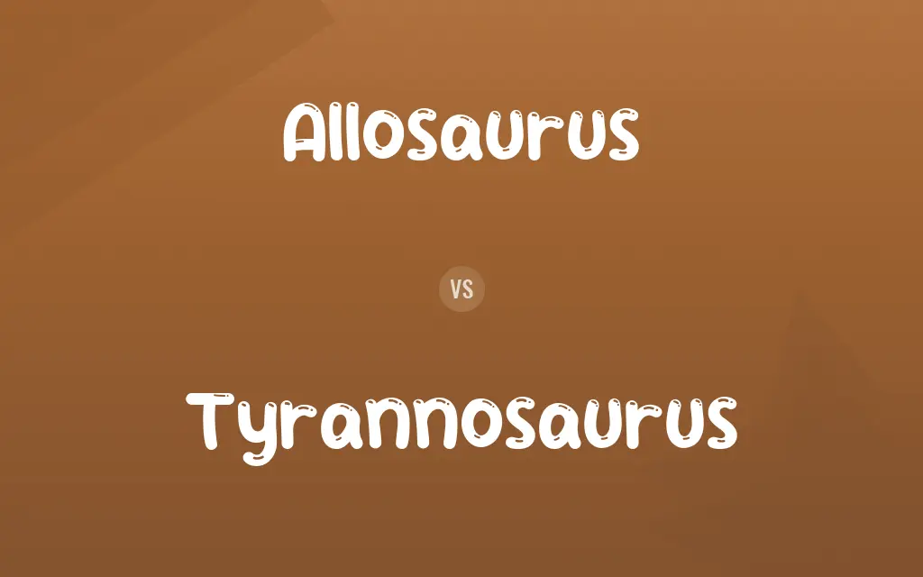 Allosaurus vs. Tyrannosaurus