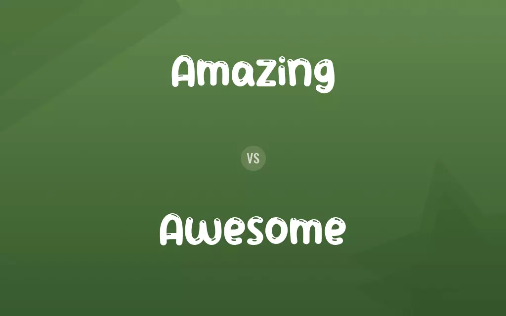 Amazing vs. Awesome