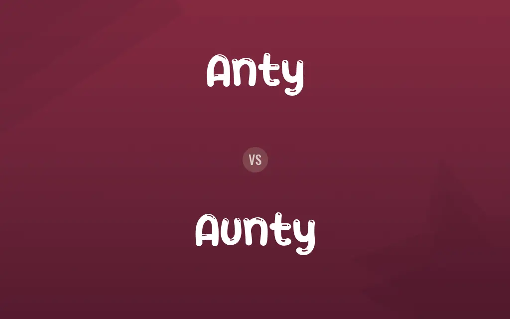 Anty vs. Aunty