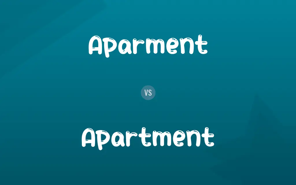 Aparment vs. Apartment