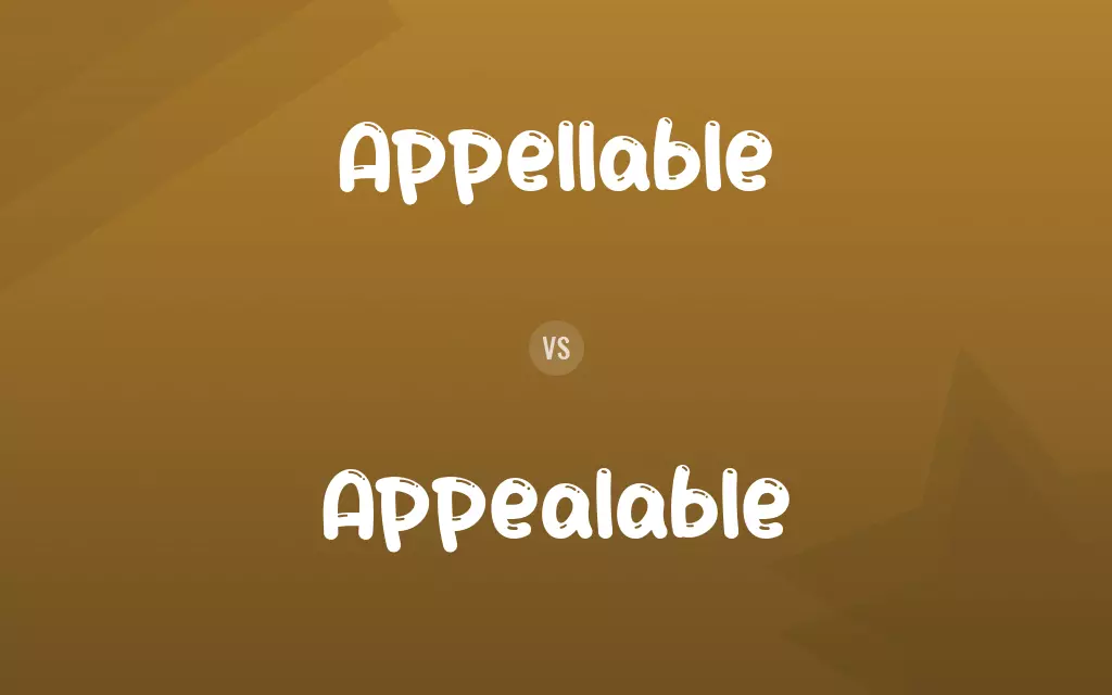 Appellable vs. Appealable
