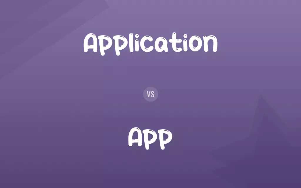 Application vs. App