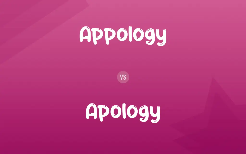 Appology vs. Apology