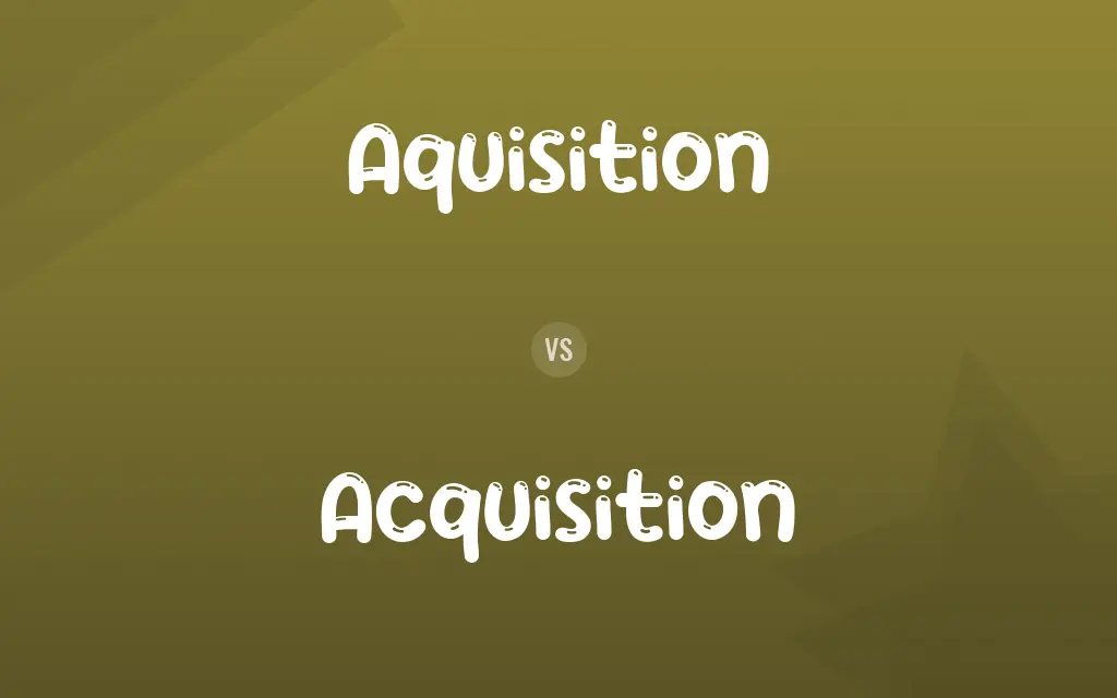 Aquisition vs. Acquisition