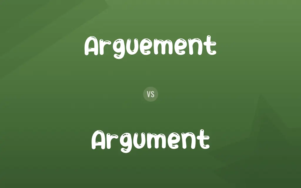 Arguement vs. Argument