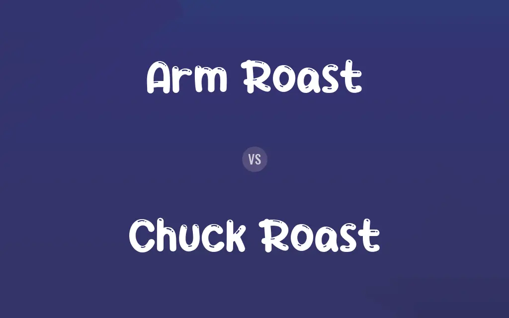 Arm Roast vs. Chuck Roast