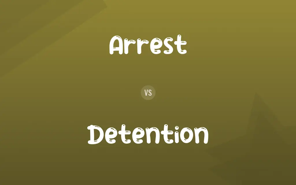 Arrest vs. Detention