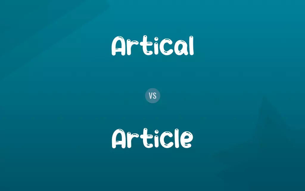 Artical vs. Article