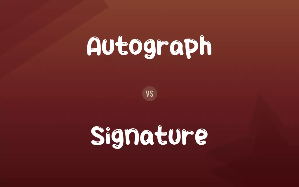 Autograph vs. Signature