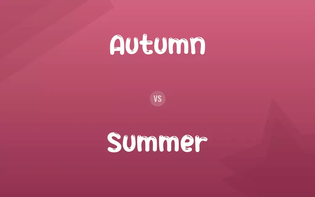 Autumn vs. Summer