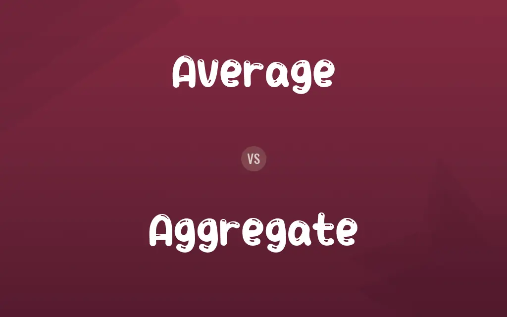 Average vs. Aggregate