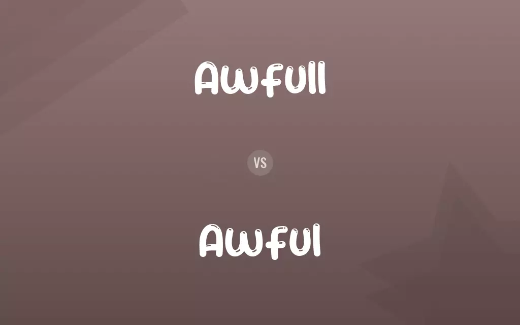 Awfull vs. Awful