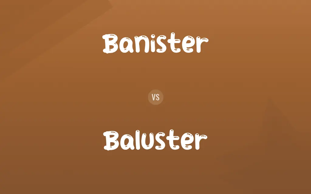 Banister vs. Baluster