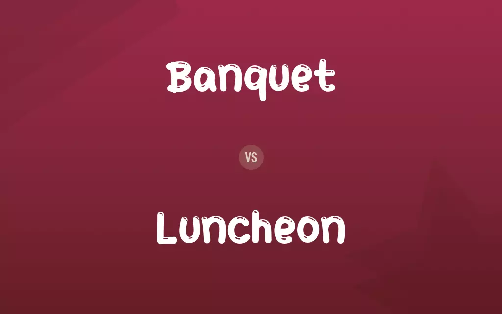 Banquet vs. Luncheon