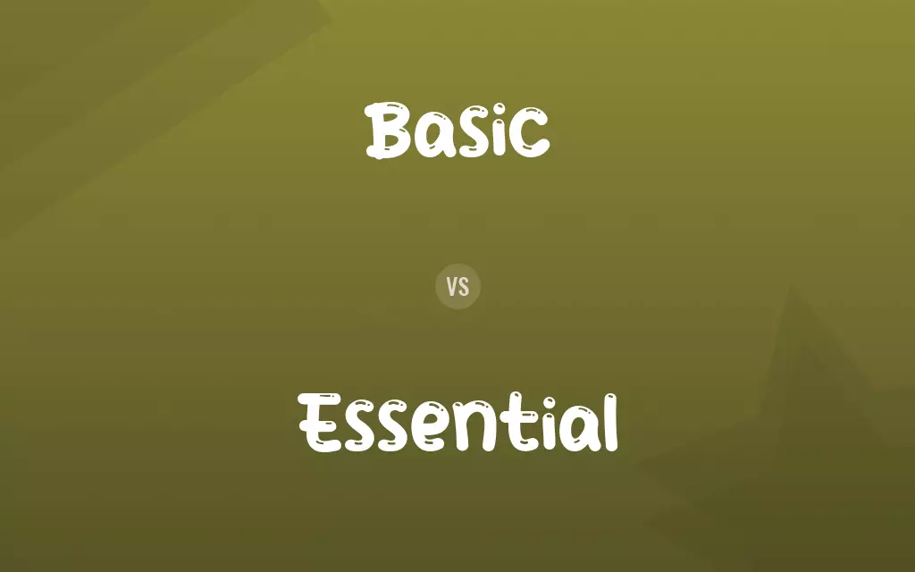 Basic vs. Essential
