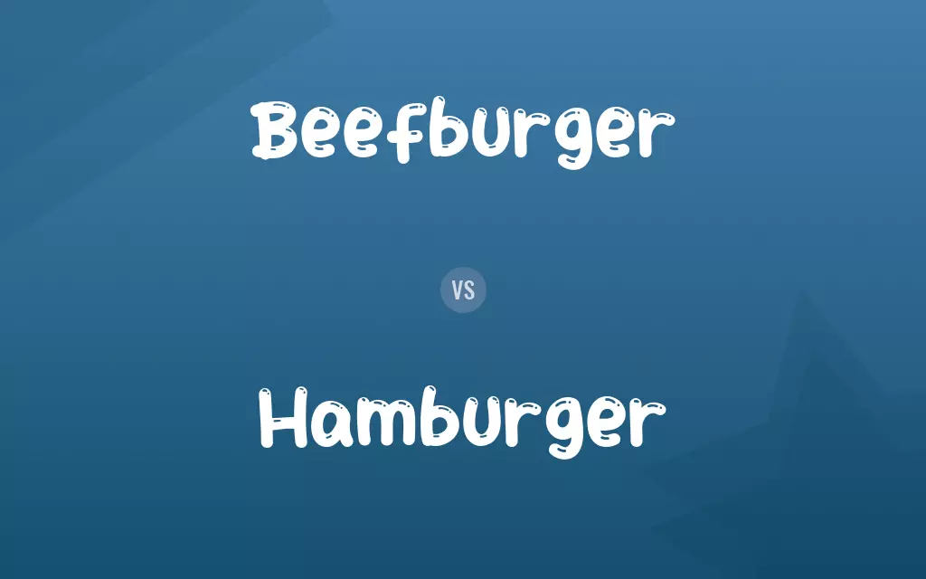 Beefburger vs. Hamburger