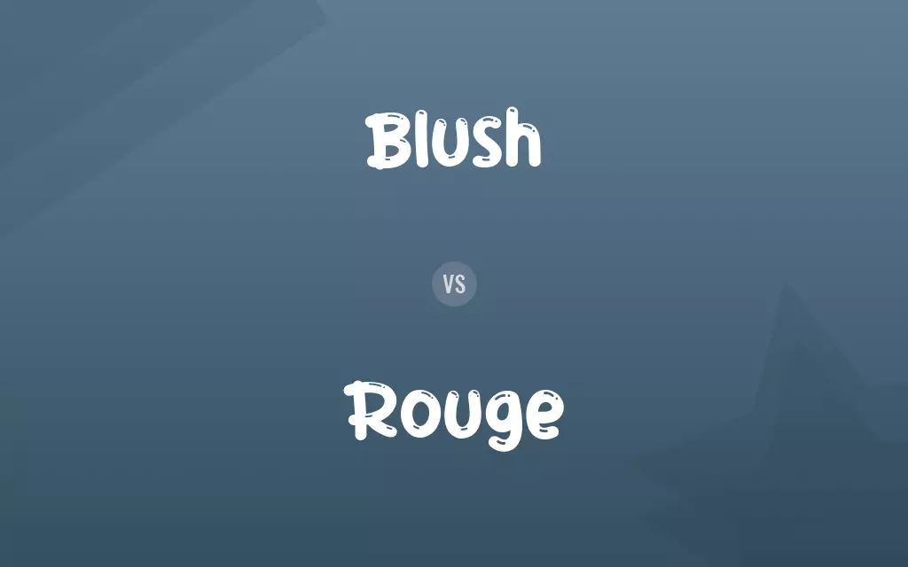 Blush vs. Rouge