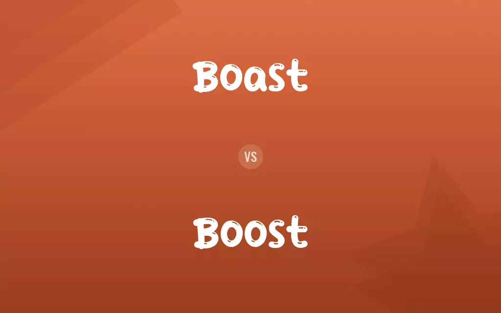Boast vs. Boost