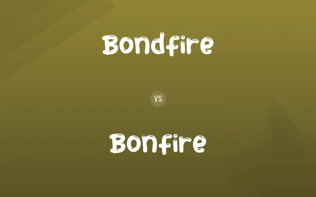 Bondfire vs. Bonfire