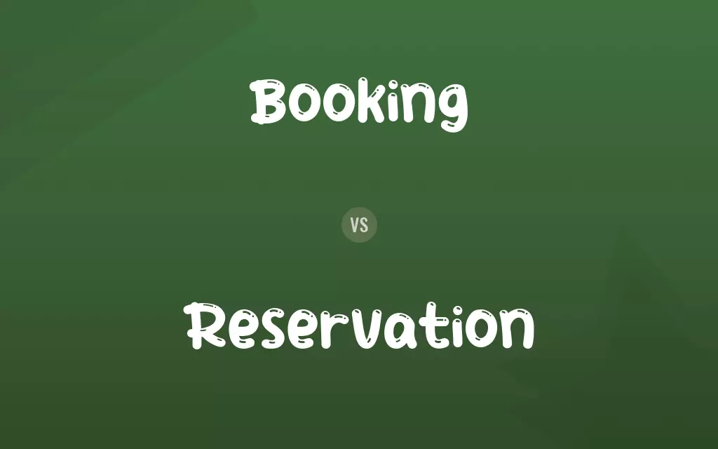 Booking vs. Reservation