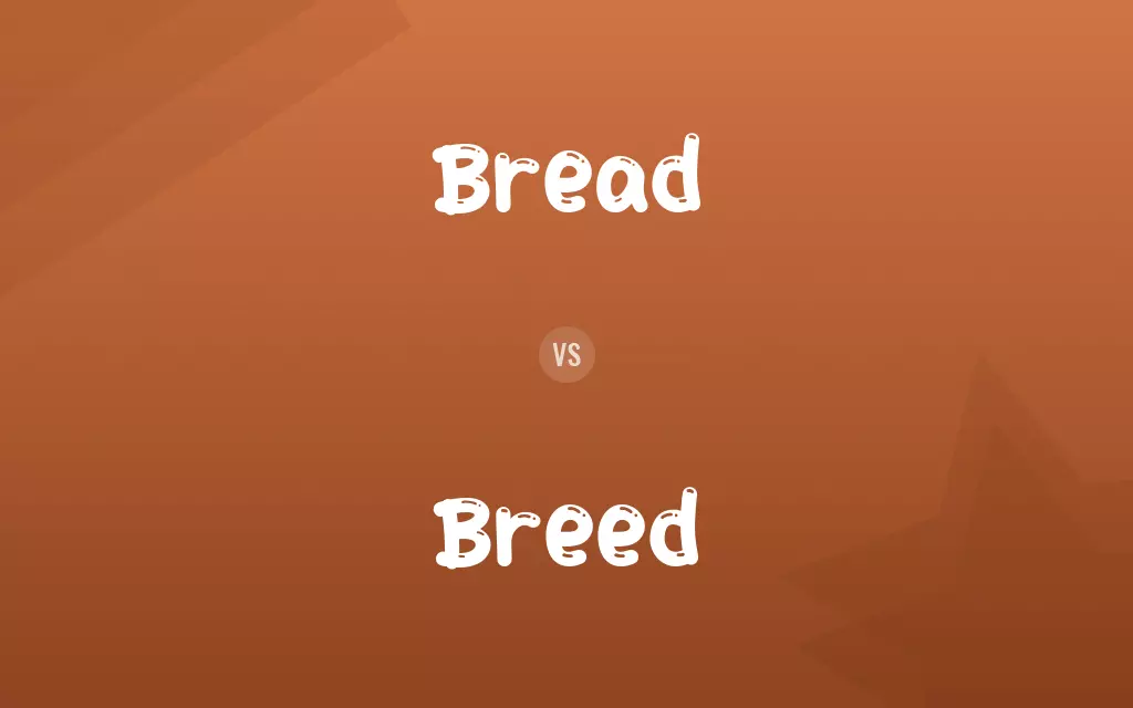 Bread vs. Breed