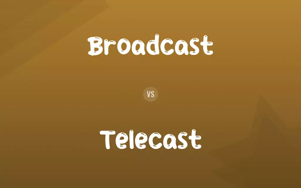 Broadcast vs. Telecast