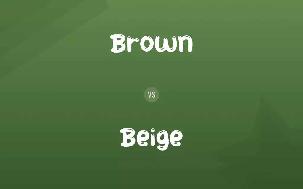 Brown vs. Beige