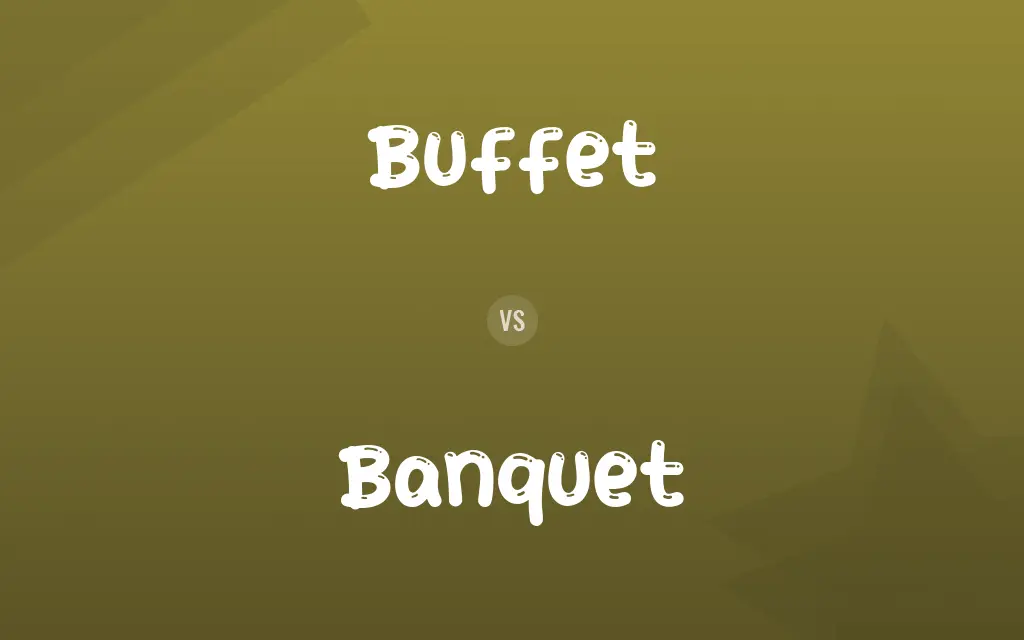 Buffet vs. Banquet