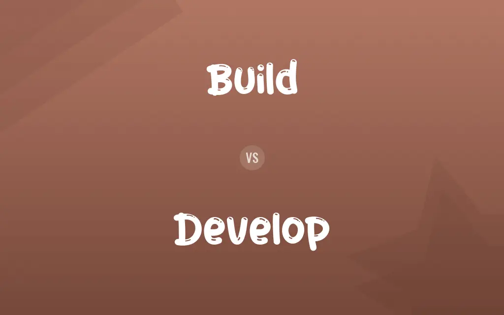 Build vs. Develop