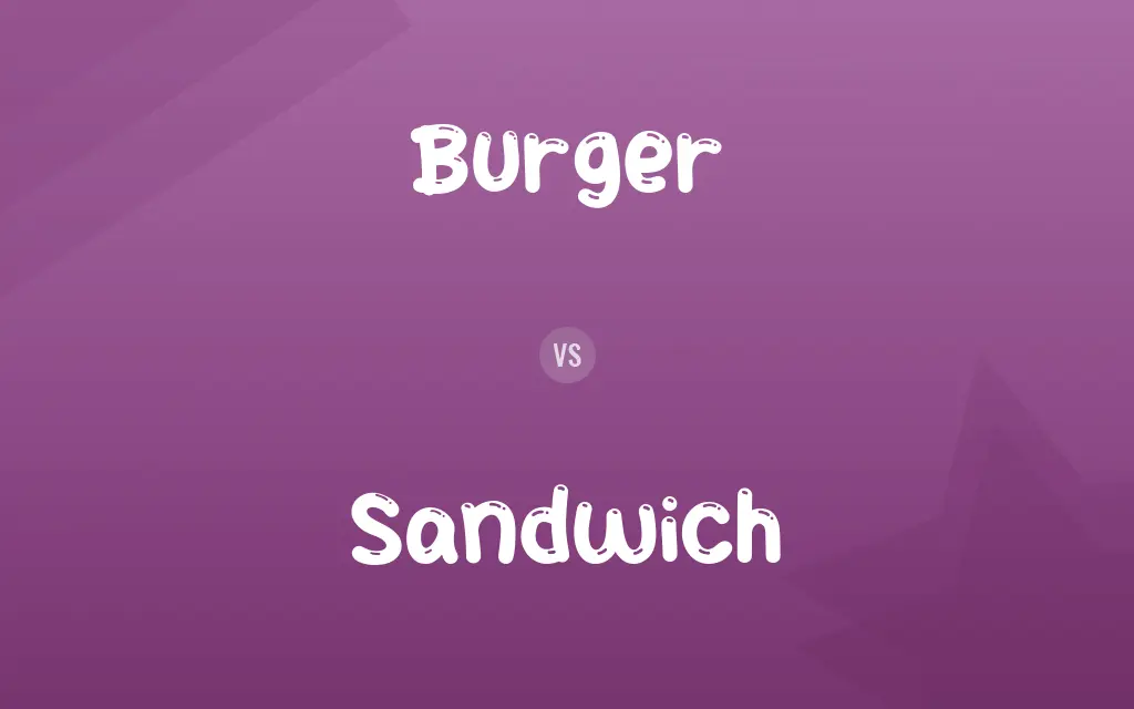 Burger vs. Sandwich
