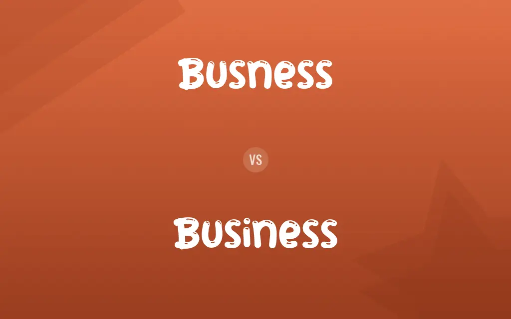 Busness vs. Business