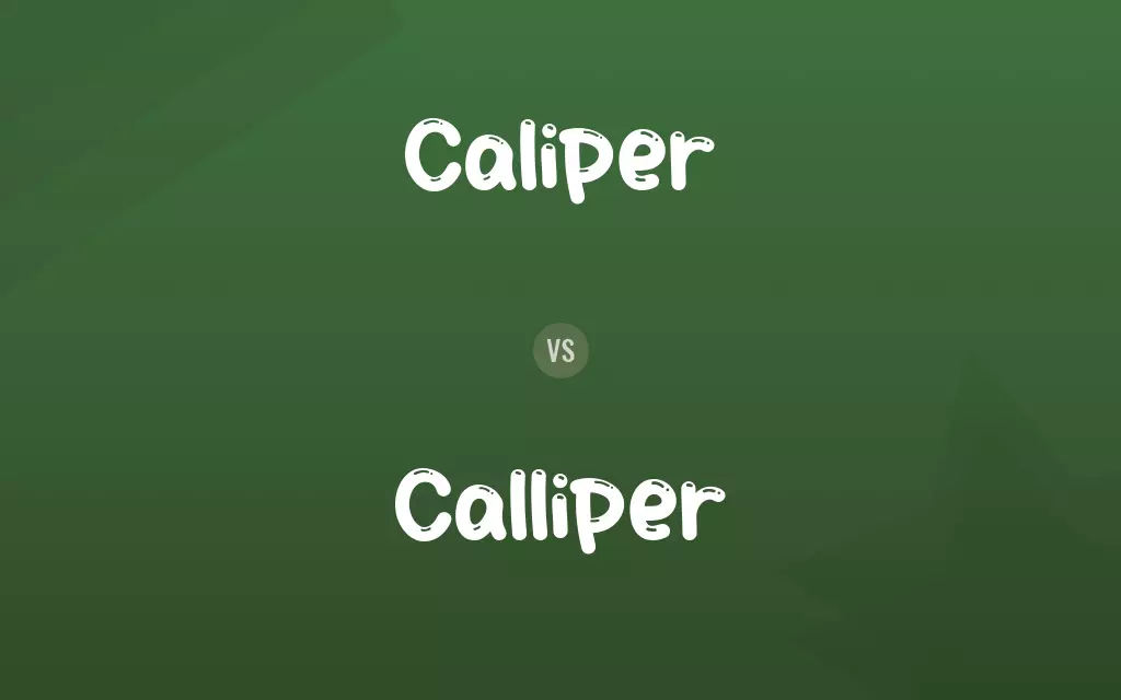 Caliper vs. Calliper