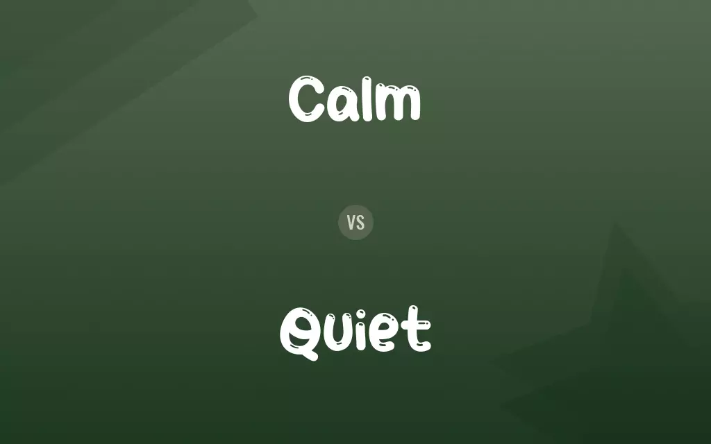 Calm vs. Quiet