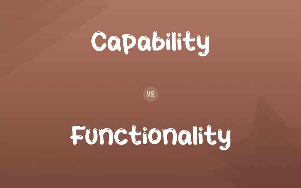 Capability vs. Functionality