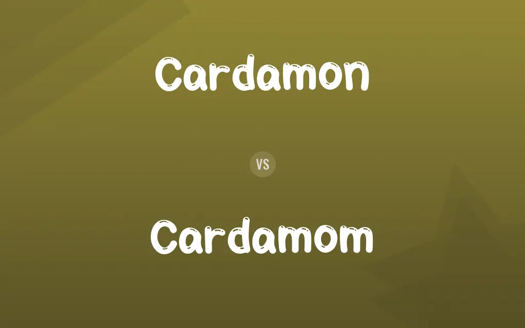 Cardamon vs. Cardamom