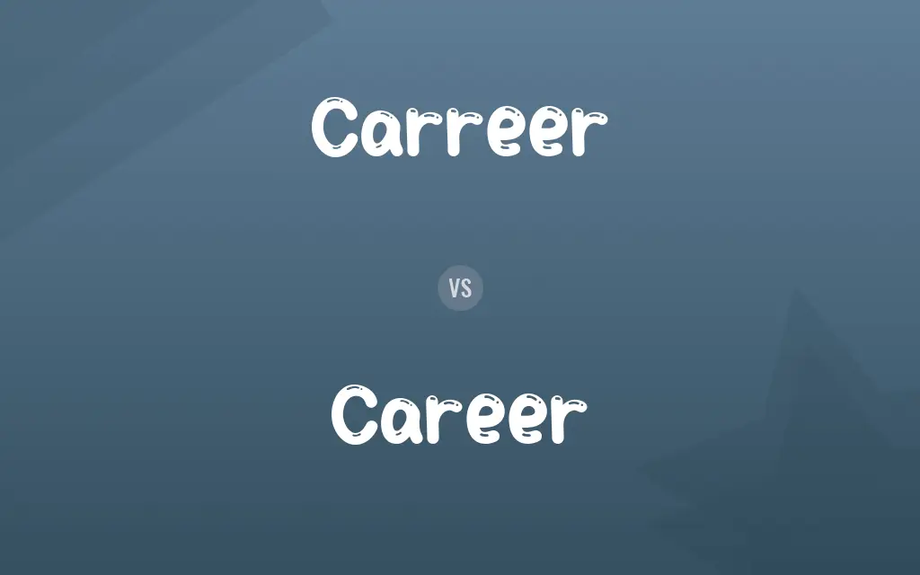 Carreer vs. Career
