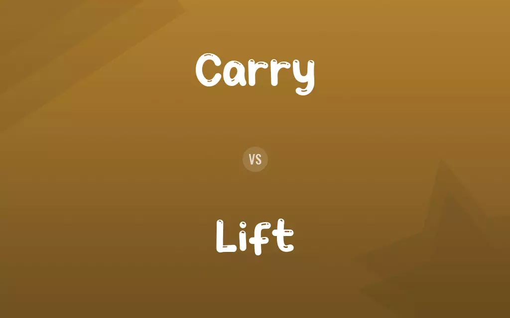 Carry vs. Lift