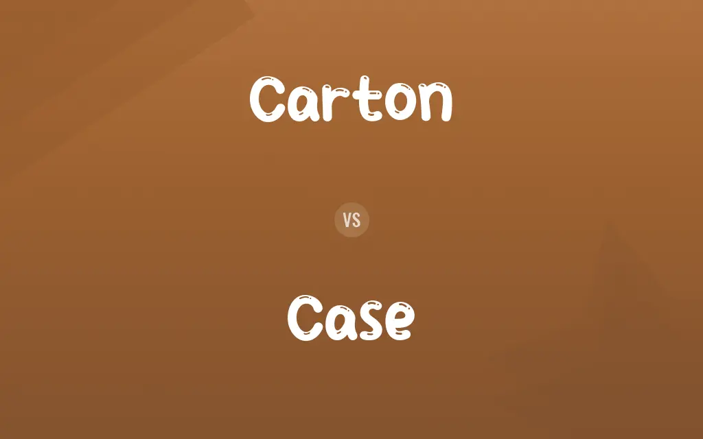 Carton vs. Case