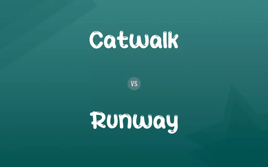 Catwalk vs. Runway