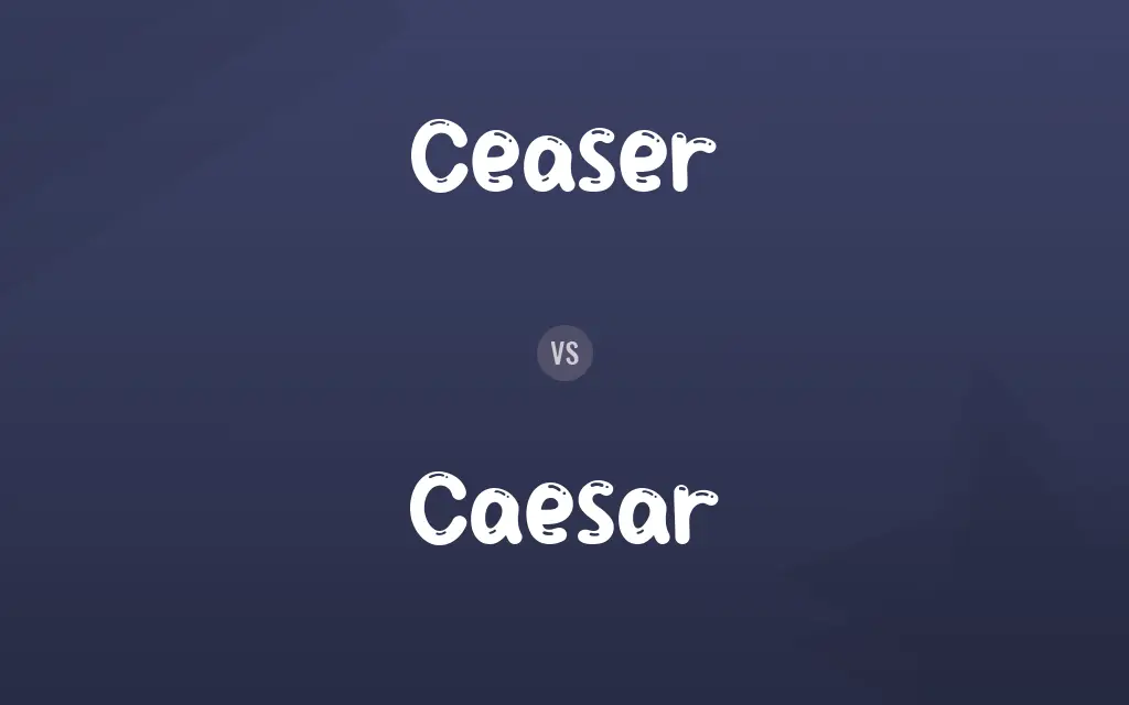 Ceaser vs. Caesar